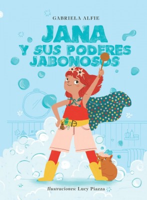 Mi nueva novela: Jana y sus poderes jabonosos