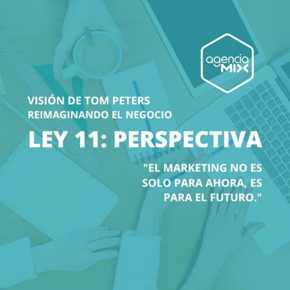 11. El largo plazo gana: La Ley de la Perspectiva en marketing
