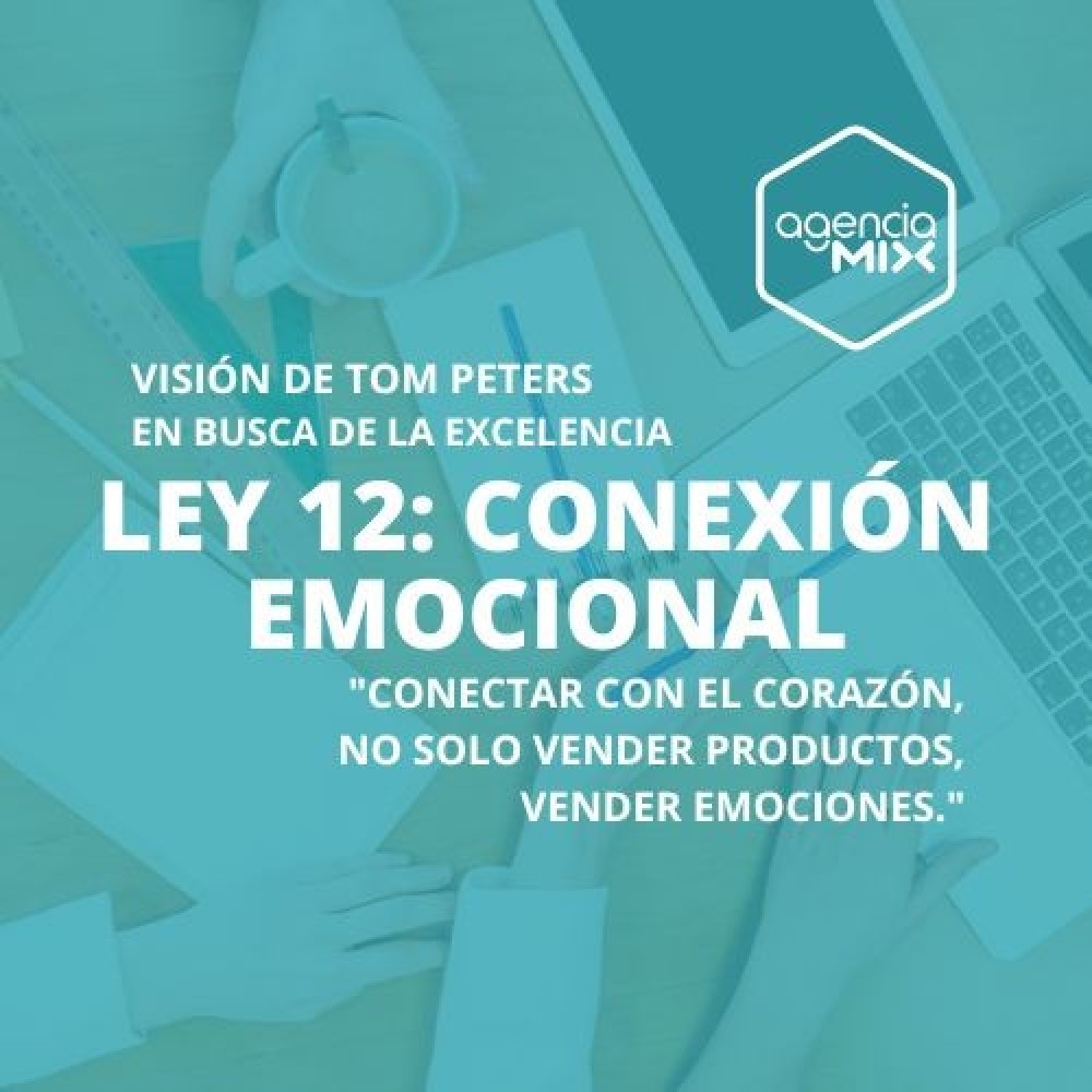 12. Conectar con el corazón: La Ley de la Conexión Emocional en marketing