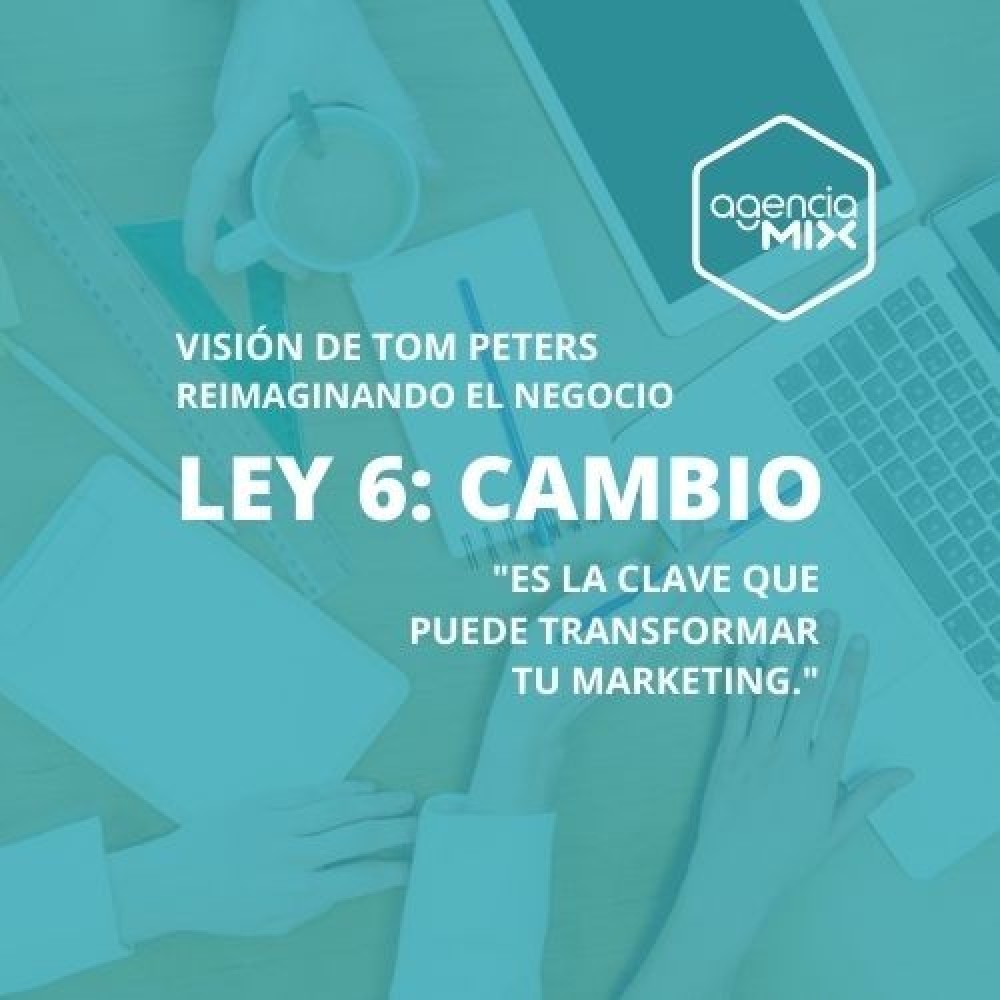 6. El cambio es la clave: Cómo la Ley del Cambio puede transformar tu marketing