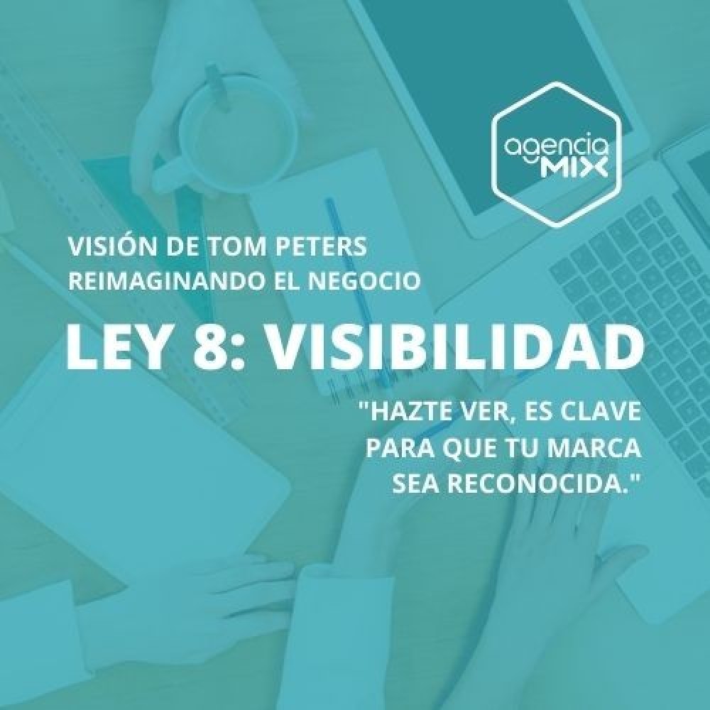 8. Hazte ver: La Ley de la Visibilidad en marketing
