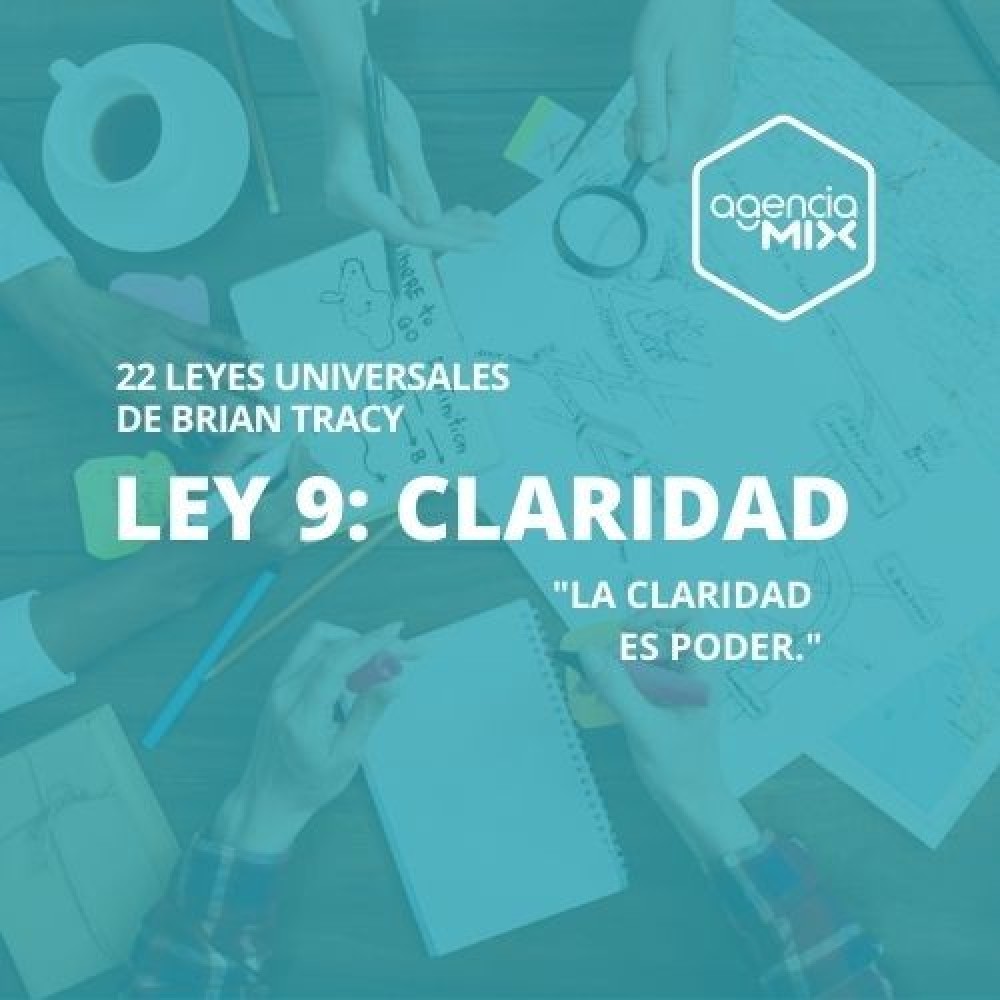 9. La claridad es poder: Cómo la Ley de la Claridad impulsa tu marketing