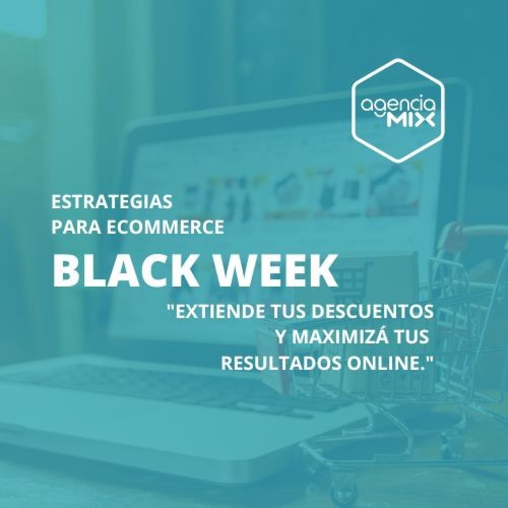 Black Week: Extiende tus descuentos y maximizá tus resultados online