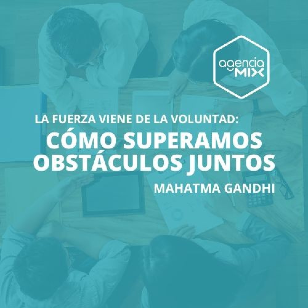 La Fuerza Viene de la Voluntad: Cómo Superamos Obstáculos Juntos