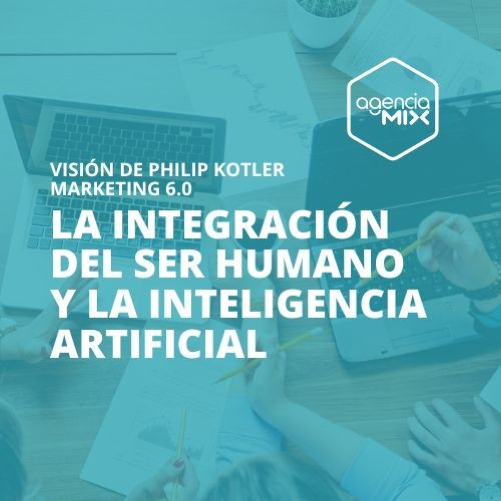 Marketing 6.0 – La integración del ser humano y la inteligencia artificial